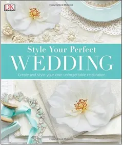 Coperta cărții Style your perfect wedding