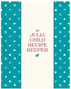 Coperta cărții Julia Child Recipe Keeper