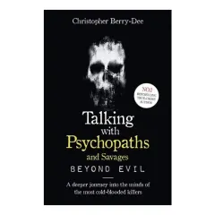 Coperta cărții Talking with Psychopaths and Savages: Beyond Evil