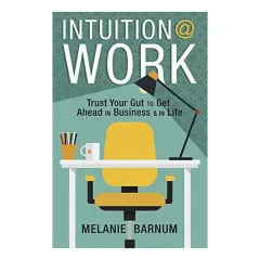 Coperta cărții Intuition at Work, Melanie Barnum