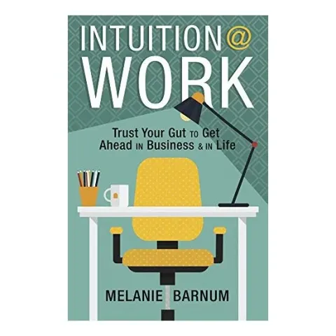 Coperta cărții Intuition at Work, Melanie Barnum