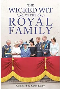 Coperta cărții Wicked Wit of the Royal Family