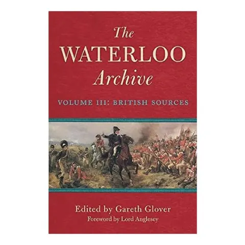 Coperta cărții Waterloo Archive. Volume 3, Gareth Glover