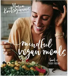 Coperta cărții Mindful vegan meals, Maria Koutsogiannis
