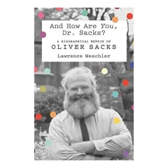 Coperta cărții And How Are You, Dr. Sacks?, Lawrence Weschler