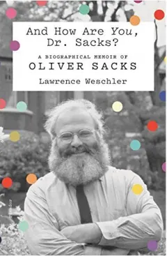 Coperta cărții And How Are You, Dr. Sacks?, Lawrence Weschler