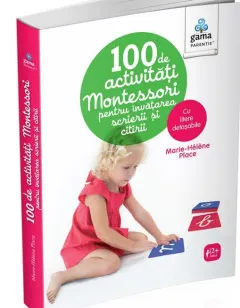 Coperta cărții 100 de activitati Montessori pentru invatarea scrierii si citirii
