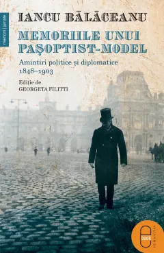 Coperta cărții Memoriile unui pașoptist-model. Amintiri politice și diplomatice, 1848–1903 (pdf)