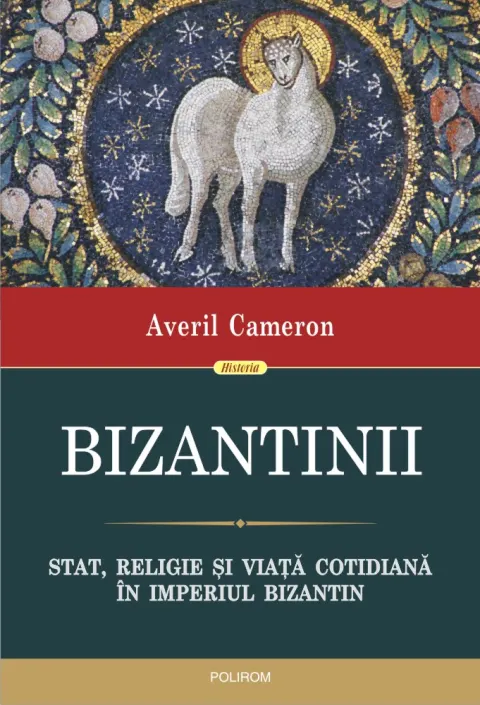 Coperta cărții Bizantinii. Stat, religie și viață cotidiană în Imperiul Bizantin