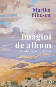 Coperta cărții Imagini de album. Evocări, impresii, portrete