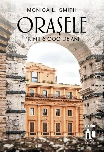 Coperta cărții Orașele. Primii 6000 de ani