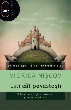Coperta cărții Ești cât povestești. O fenomenologie a basmului (epub)