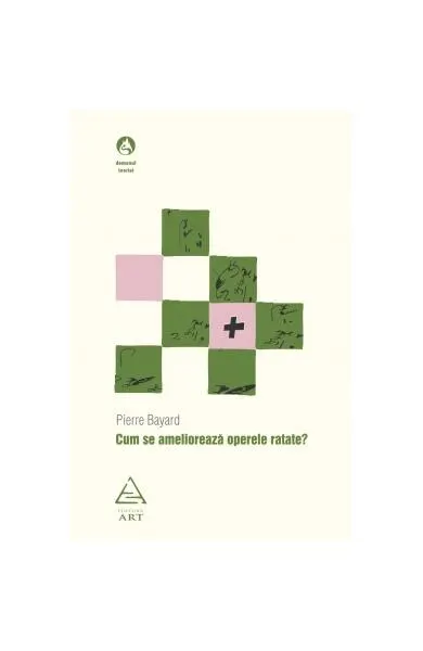 Coperta cărții Cum se ameliorează operele ratate?