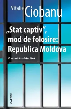 Coperta cărții „Stat captiv”, mod de folosire: Republica Moldova