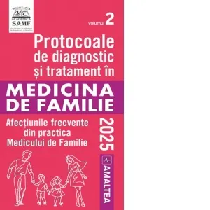 Coperta cărții Protocoale de diagnostic si tratament in medicina de familie. Afectiuni frecvente din practica medicului de familie. Volumul 2