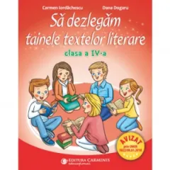 Coperta cărții Sa dezlegam tainele textelor literare. Clasa a IV-a. L4I