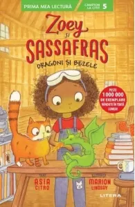 Coperta cărții Zoey si Sassafras. Dragoni si bezele