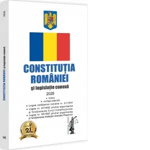 Coperta cărții Constitutia Romaniei si legislatie conexa 2025