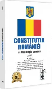 Coperta cărții Constitutia Romaniei si legislatie conexa 2025