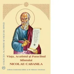 Coperta cărții Viata, Acatistul si Paraclisul Sfantului Nicolae Cabasila