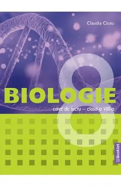 Coperta cărții Biologie - Clasa 8 - Caiet de lucru