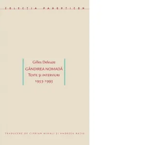 Coperta cărții Gandirea nomada. Texte si interviuri 1953-1995