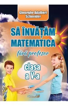 Coperta cărții Sa invatam matematica fara profesor - Clasa 5