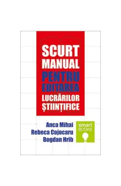 Coperta cărții Scurt manual pentru editarea lucrărilor științifice