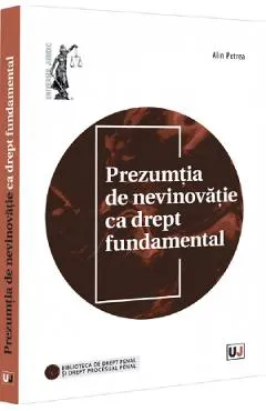 Coperta cărții Prezumtia de nevinovatie ca drept fundamental