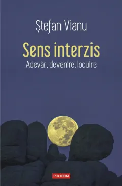 Coperta cărții Sens interzis. Adevar, devenire, locuire