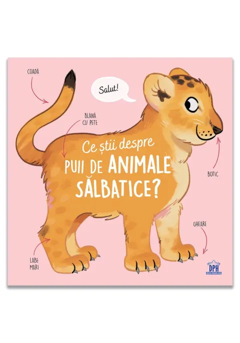 Coperta cărții Ce știi despre puii de animale sălbatice?