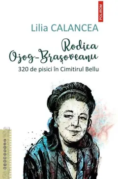 Coperta cărții Rodica Ojog-Brasoveanu. 320 de pisici in Cimitirul Bellu