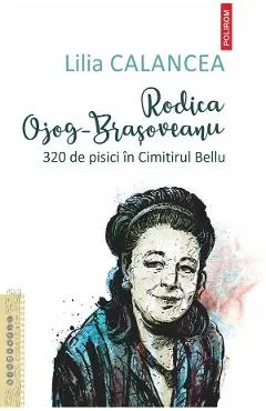 Coperta cărții Rodica Ojog-Brasoveanu. 320 de pisici in Cimitirul Bellu