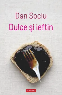 Coperta cărții Dulce și ieftin
