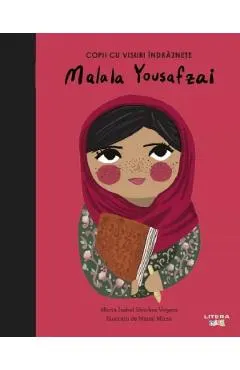 Coperta cărții Malala Yousafzai. Copii cu visuri îndrăznețe