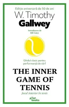 Coperta cărții The Inner Game of Tennis. Jocul interior in tenis