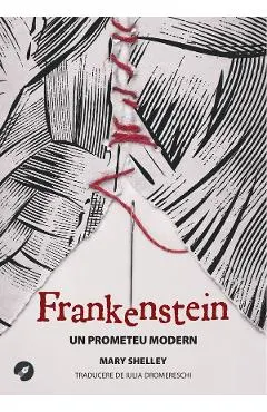 Coperta cărții Frankenstein. Un prometeu modern
