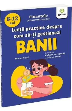 Coperta cărții Lectii practice despre cum sa-ti gestionezi banii