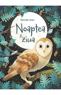 Coperta cărții Noaptea si ziua. Descopar lumea