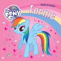 Coperta cărții My Little Pony. Învăț cu poneii. Forme