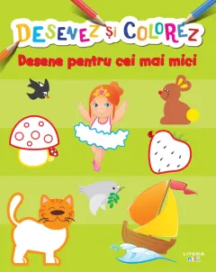 Coperta cărții Desenez si colorez. Desene pentru cei mai mici