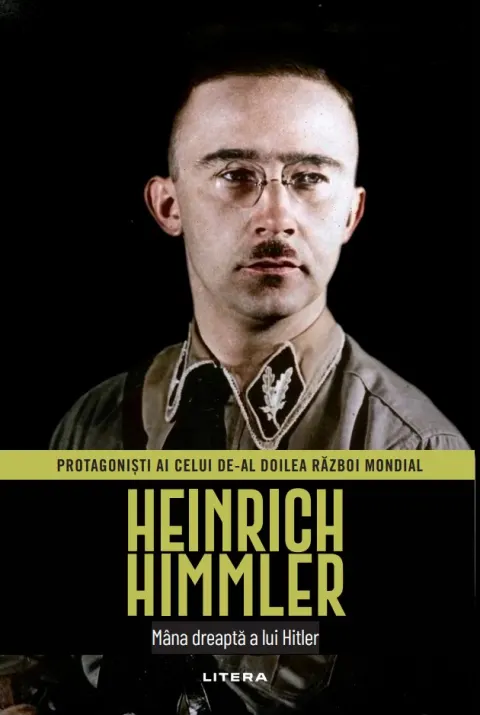 Coperta cărții Heinrich Himmler. Volumul 14. Protagonisti ai celui de-al Doilea Razboi Mondial