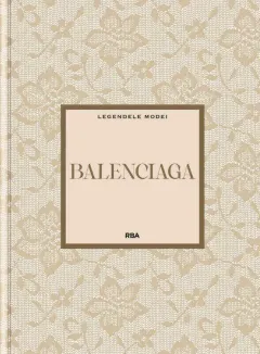 Coperta cărții Balenciaga. Numarul 16. Legendele Modei