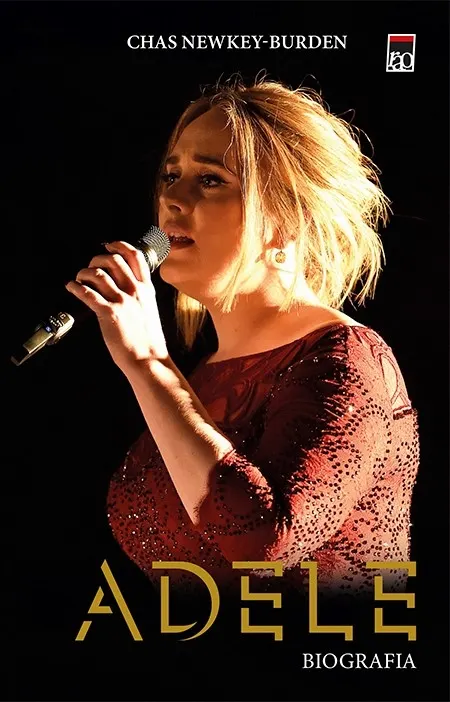 Coperta cărții Adele. Biografia - Chas Newkey-Burden