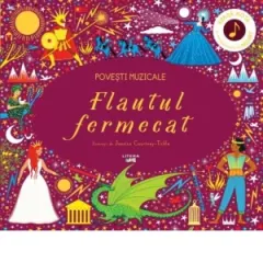 Coperta cărții Povesti muzicale. Flautul fermecat. Carte cu sunete