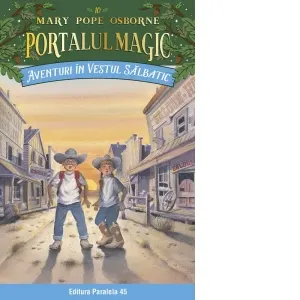 Coperta cărții Aventuri in Vestul Salbatic. Portalul Magic nr. 10