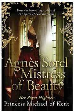 Coperta cărții Agnès Sorel: Mistress of Beauty