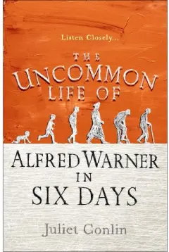 Coperta cărții The Uncommon Life of Alfred Warner in Six Days