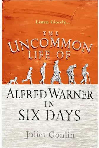 Coperta cărții The Uncommon Life of Alfred Warner in Six Days