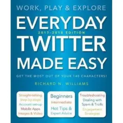 Coperta cărții Everyday twitter made easy (updated)